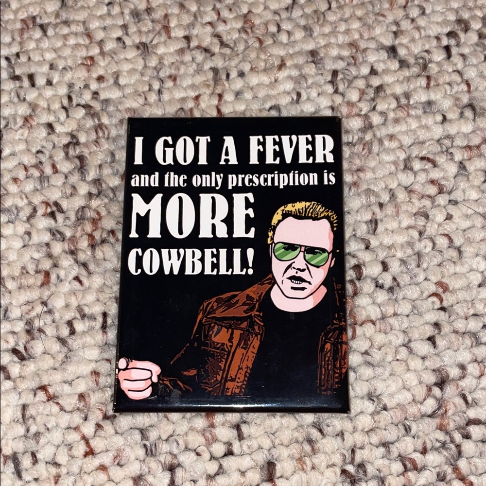 ($2) Funny More Cowbell Magnet